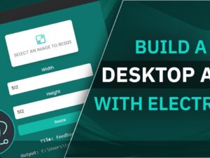 Electron Desktop Application (Hourly Rate)